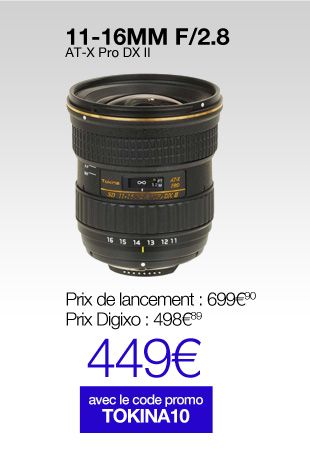 11-16mm f/2.8 AT-X Pro DX II à 449€ avec le code TOKINA10