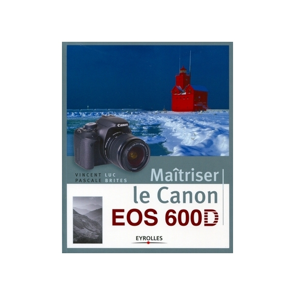 Maîtriser le Canon EOS 600D